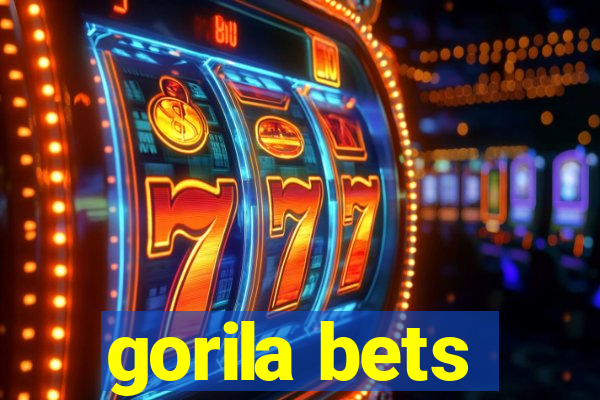 gorila bets